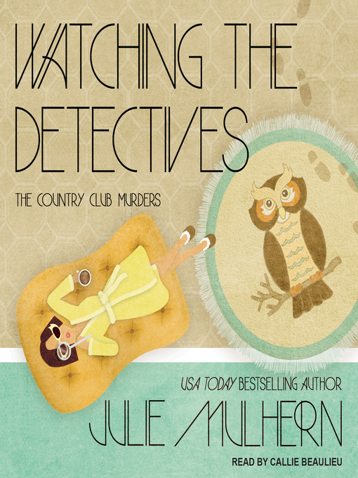 Title details for Watching the Detectives by Julie Mulhern - Wait list